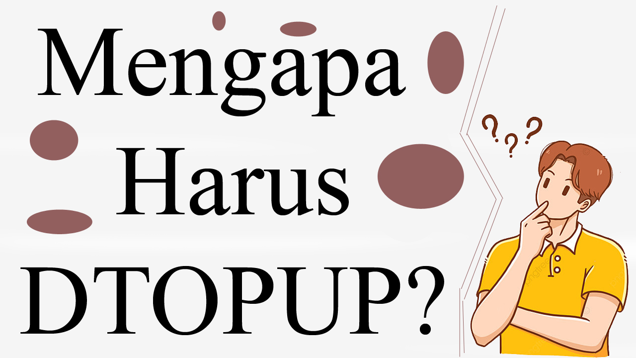 	Kenapa Beli di Dtopup ?